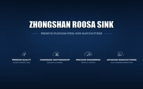Zhongshan Roosa Sink — premium quality, handmade craftsmanship, precision engineering and advanced manufacturing